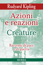 Azioni e reazioni-Creature. Racconti di pace e di guerra