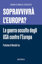 Sopravvivr l'Europa? La guerra occulta degli USA contro l'Europa