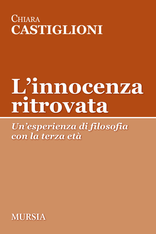 L'innocenza ritrovata. Un'esperienza di filosofia con la terza et