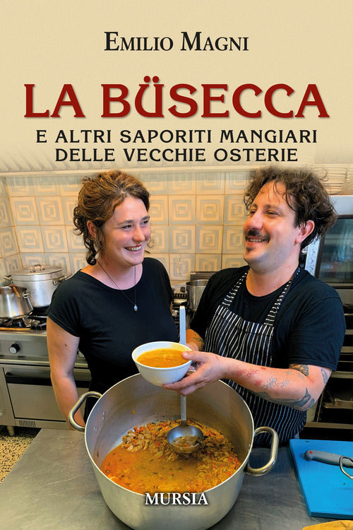 La bsecca. E altri saporiti mangiari delle vecchie osterie