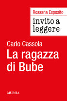 Invito a leggere «La ragazza di Bube» di Carlo Cassola