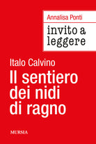 Invito a leggere Il sentiero dei nidi di ragno di Italo Calvino