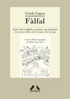 Flfal. Essere ebrei difficile, pericoloso, ma stimolante. Un racconto inedito, due recensioni e due carteggi