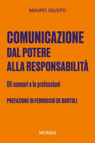 Comunicazione: dal potere alla responsabilit. Gli scenari e le professioni