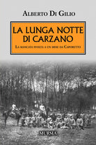 La lunga notte di Carzano. La mancata svolta a un mese da Caporetto