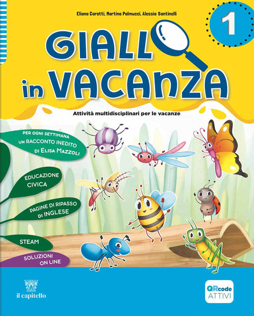 Giallo in vacanza. Attivit multidisciplinari per le vacanze. Per la Scuola elementare. Vol. 1: 4 Caratteri. Con Inserto delle regole, Logicando, Narrativa: I tre porcellini e The fox and the crow