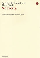 Scarcity. Perché avere poco significa tanto