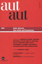 Aut aut. Vol. 382: Sade, Masoch. Due etiche dell'immanenza