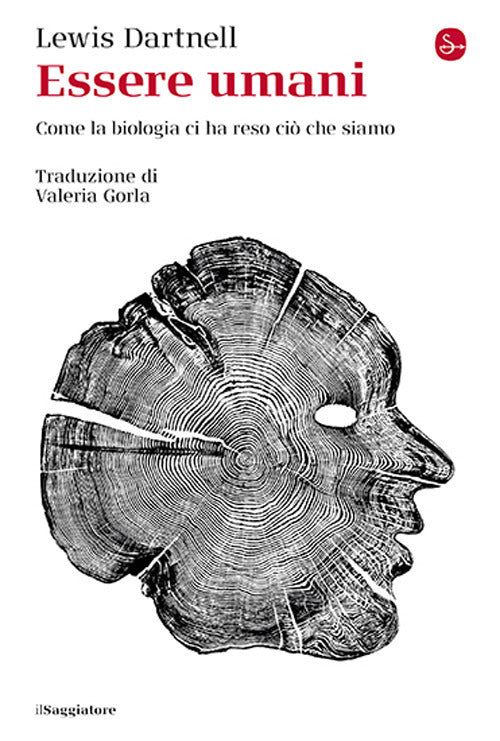 Essere umani. Come la biologia ci ha reso ci che siamo