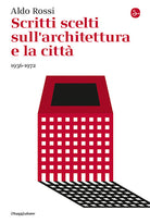 Scritti scelti sull'architettura e la citt 1956-1972