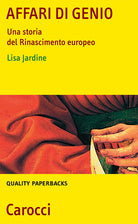 Affari di genio. Una storia del Rinascimento europeo
