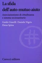 La sfida dell'auto-mutuo aiuto. Associazionismo di cittadinanza e sistema sociosanitario
