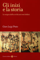 Gli inizi e la storia. Le origini della civilt nei testi biblici