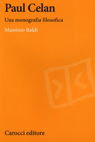 Paul Celan. Una monografia filosofica