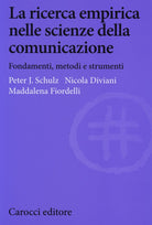 La ricerca empirica nelle scienze della comunicazione. Fondamenti, metodi e strumenti