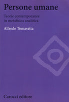 Persone umane. Teorie contemporanee in metafisica analitica