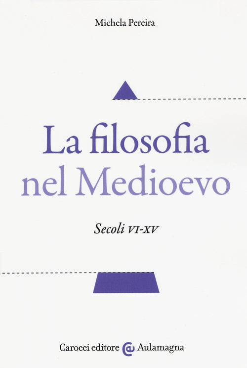 La filosofia nel Medioevo. Secoli VI-XV