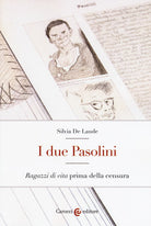 I due Pasolini. Ragazzi di vita prima della censura
