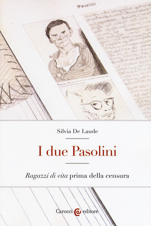 I due Pasolini. Ragazzi di vita prima della censura