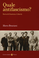 Quale antifascismo? Storia di Giustizia e Libertà