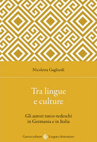 Tra lingue e culture. Gli autori turco-tedeschi in Germania e in Italia