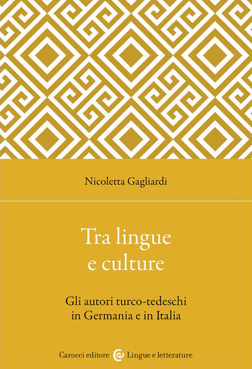 Tra lingue e culture. Gli autori turco-tedeschi in Germania e in Italia