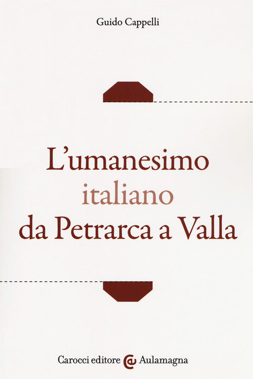 L'umanesimo italiano da Petrarca a Valla