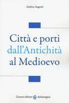 Citt e porti dall'antichit al Medioevo