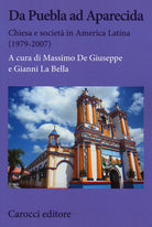 Da Puebla ad Aparecida. Chiesa e societ in America Latina (1979-2007)