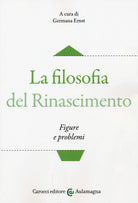 La filosofia del Rinascimento. Figure e problemi