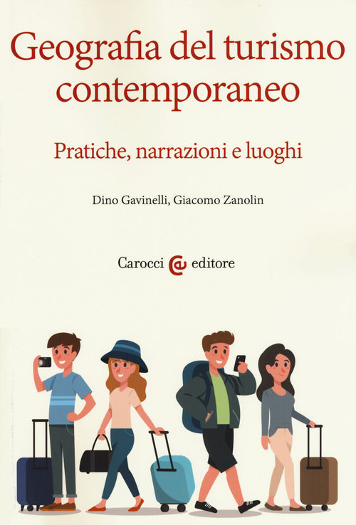 Geografia del turismo contemporaneo. Pratiche, narrazioni, luoghi