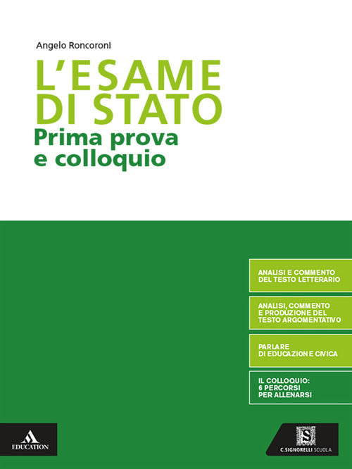 L'esame di Stato. Prima prova e colloquio. Per le Scuole superiori