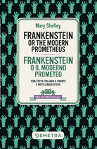 Frankenstein. Testo italiano a fronte e note linguistiche