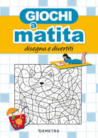 Giochi a matita. Disegna e divertiti