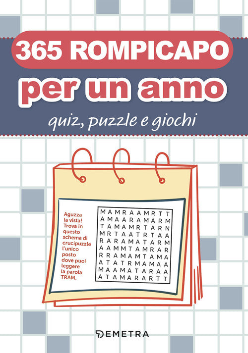 365 rompicapo per un anno. Quiz, puzzle e giochi