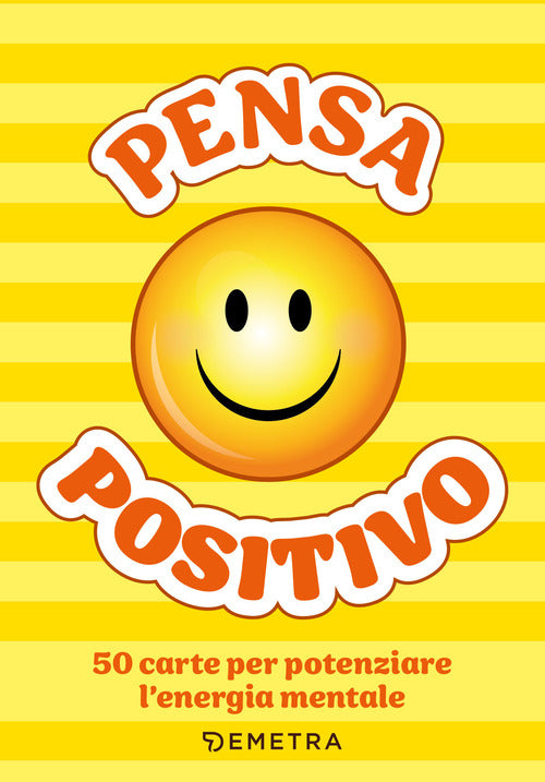 Pensa positivo. Le carte. 50 carte per potenziare l'energia mentale