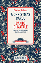 A Christmas carol-Canto di Natale. Testo italiano a fronte