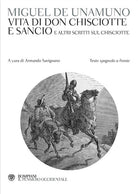 Vita di Don Chisciotte e Sancio e altri scritti sul Chisciotte. Testo spagnolo a fronte