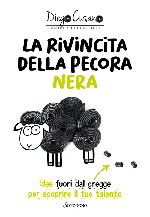 La rivincita della pecora nera. Idee fuori dal gregge per scoprire il tuo talento