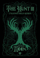 L'allenza della quercia. The hunt. Vol. 3