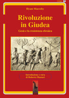 Rivoluzione in Giudea. Ges e la resistenza ebraica