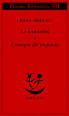 La kundalini o l'energia del profondo