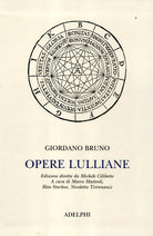 Opere lulliane. Testo latino a fronte