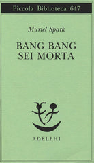 Bang bang sei morta