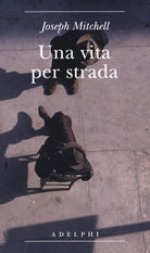 Una vita per strada. Diventare parte della citt