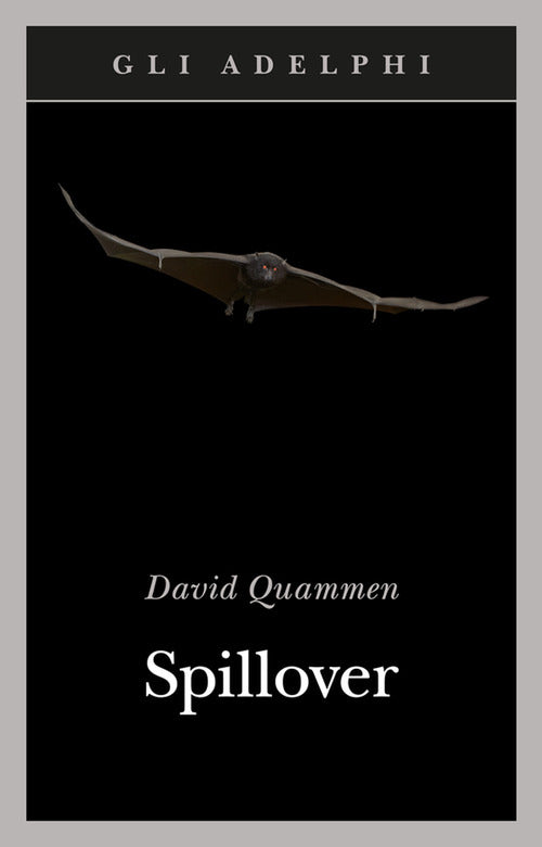 Spillover. L'evoluzione delle pandemie