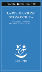 La rivoluzione sconosciuta. Una scelta di testi