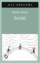 Scritti: Il capitano di lungo corso-Note senza testo-Lettere editoriali-Lettere a Montale