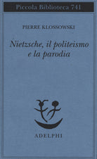 Nietzsche, il politeismo e la parodia