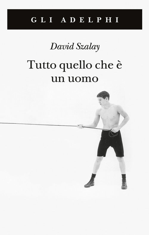 Tutto quello che è un uomo